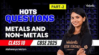 Metals amp Non Metals  HOTS Questions  Part 2  Class 10 Chemistry  CBSE 2025  Aishwarya Maam [upl. by Belayneh]