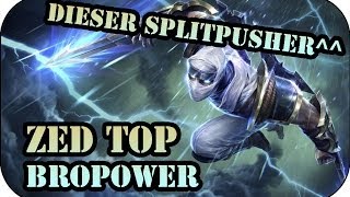 Bropower mit MrMaikap  Zed Top Full Gameplay 69 [upl. by Holloway]