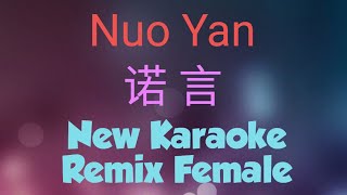 nuo yan karaoke remix 诺言 FEMALE [upl. by Brod774]