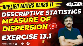 Descriptive Statistics  Lecture 4  Measure of dispersion Ex 131  class 11 [upl. by Sane445]