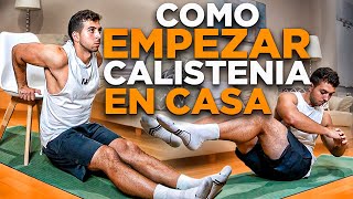 CÓMO EMPEZAR a ENTRENAR CALISTENIA en CASA🏡 [upl. by Erdried]