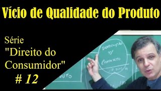 Vício de Qualidade do Produto  Dir do Consumidor  12 [upl. by Egreog]