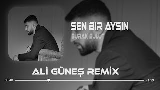 Burak Bulut  Sen Bir Aysın Prod Ali Güneş [upl. by Clarence]