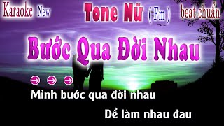 Bước Qua Đời Nhau Karaoke Tone Nữ Beat Chuẩn  song nhien karaoke [upl. by Eocsor941]