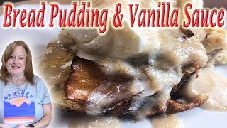 EASY BREAD PUDDING WITH HOMEMADE VANILLA SAUCE RECIPE [upl. by Silenay]