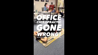 Office Chiropractic Gone Wrong [upl. by Notnert]