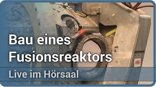 Bau eines Fusionsreaktors • Tokamak Stellarator ITER • Live im Hörsaal  Hartmut Zohm [upl. by Nylevol896]