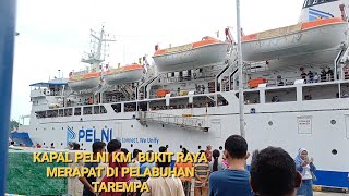 DETIKDETIK KM BUKIT RAYA MERAPAT DI PELABUHAN TAREMPA [upl. by Rodman]