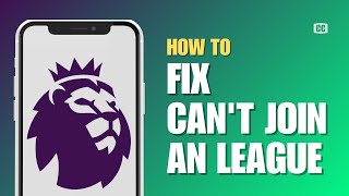 How to Fix Cant Join an Invitational League and Cups in FPL  Can you join 2 leagues in FPL [upl. by Ham]