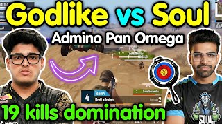 Admino Pan Omega 🍳 GodL vs Soul 4v4 🥵 Godlike 19 kills domination 🇮🇳 [upl. by Yalcrab]