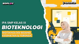 Bioteknologi Kesehatan dan Forensik  SMP Kelas 9  Part 4 [upl. by Mercer539]