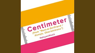 Centimeter From quotRentAGirlfriend  Kanojo Okarishimasuquot Piano Arrangement [upl. by Aniela]