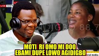 KOKORO ALATE  MOTI RI OMO MI OOO EBAMI DUPE LOWO AGIDIGBO [upl. by Brout]