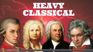 Heavy Fast Classical Music  Mozart Beethoven Vivaldi Bach [upl. by Hansel]