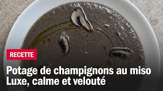 Velouté de champignons au miso  Les recettes de FrançoisRégis Gaudry [upl. by Tierney]