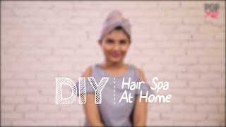 DIY Easy Hair Spa At Home  POPxo [upl. by Tedmann283]