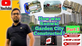 Part 3 How was Runwal Garden City Dombivali ConstructedBhupendraVlogsMumbai dombivli [upl. by Sudnak]