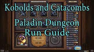 Hearthstone Kobolds and Catacombs Paladin Dungeon Run Guide [upl. by Nyer]