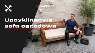 Odnawiamy naszą zwietrzałą sofę zewnętrzną  PARKSIDE DIY [upl. by Malchus]