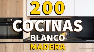 200 COCINAS MODERNAS BLANCAS Y MADERA DISEÑOS DECORACIÓN IDEAS COLORES COCINAS RÚSTICAS Y PEQUEÑAS [upl. by Noiek]