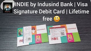 INDIE by Indusind Bank  Lifetime free Visa Signature debit card 🔥🔥 [upl. by Atnek]