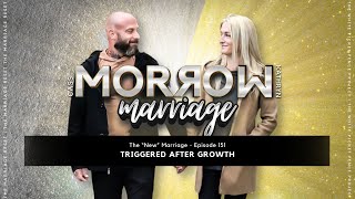 TRIGGERED After Growth  The NEW Marriage  Ep151 [upl. by Jorgensen279]