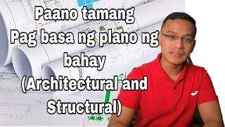 PAANO TAMANG PAG BASA NG PLANO NG BAHAY Part 1 Architectural amp Structural [upl. by Fuller]