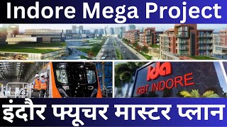 Indore master plan  Upcoming mega projects Indore  Future project in Indore  Indore City [upl. by Kora]