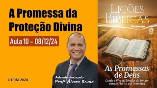 Lição 10 Lições Adultos A Promessa da Proteção Divina 081224 EBD 4TRIM2024 Aula10 [upl. by Lidstone957]