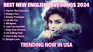 Best New English Love Songs 2024 [upl. by Hibbert]