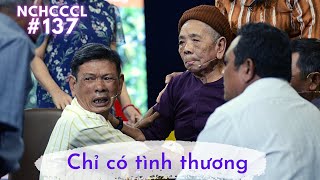 NCHCCCL 137 Chỉ còn tình thương  Bản đẹp [upl. by Anirehs825]