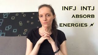 INFJ INTJ absorb energies 🗲 [upl. by Neural]