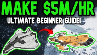 5MHr ULTIMATE BEGGINNER GUIDE FOR STAR CITIZEN 3241 BEST MONEY METHOD EASY Best Loop [upl. by Bradleigh499]