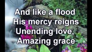 Amazing Grace My Chains are Gone  Chris Tomlin Worship Video wlyrics [upl. by Atires]