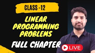 Linear Programming Problems LPP Class 12  Full Chapter  Tapasya Series  BOARDS 202324 [upl. by Kired511]