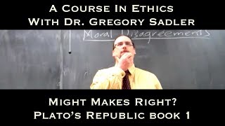 Might Makes Right Platos dialogue the Republic bk 1  A Course In Ethics [upl. by Nysilla435]