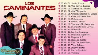 Los Caminantes  Puras Rancheras Para Pistear  Mix Románticas Inolvidables [upl. by Eldrida]