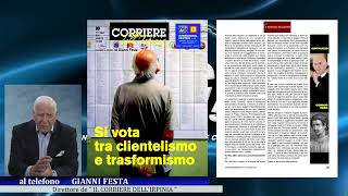 Al voto tra clientelismo e trasformismo il Corriere in edicola [upl. by Gahan]