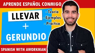 👨🏻‍🏫 Perífrasis verbal Llevar  gerundio Teoría ejemplos y práctica  Learn Spanish 🇪🇸 [upl. by Aimat724]