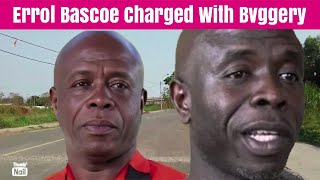 Errol Bascoe Charged With buggery 😱 [upl. by Rawden]