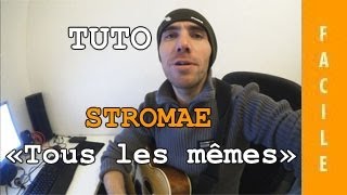 Stromae  Tous les mêmes  TUTO Guitare  Facile [upl. by Legnaleugim]