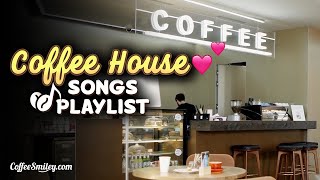 Coffee House Songs Playlist♫ Coffee Shop Music Playlist☕ [upl. by Doownelg954]