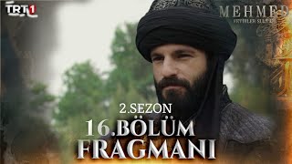 Mehmed Fetihler Sultanı 16 Bölüm Fragmanı l 2 Sezon Tanıtımı [upl. by Heisel]