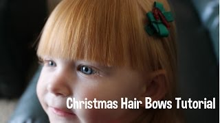 Christmas Hair Bows Tutorial  DIY [upl. by Handal293]