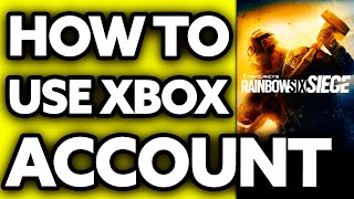 How To Use Xbox Account on PC Rainbow Six Siege 2024 [upl. by Navonoj]