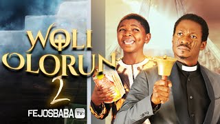 WOLI OLORUN PART 2 GODS PROPHET  Written amp Directed by Femi Adebile [upl. by Pearline]