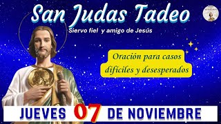 ORACION a San Judas Tadeo JUEVES 07 de Noviembre  ALIVIA NUESTRO SUFRIMIENTO Y DANOS ESPERANZA [upl. by Goodyear]