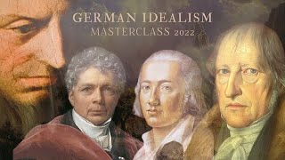 German Idealism Masterclass 2022 ProSeminar [upl. by Carver]