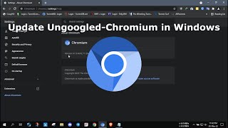 Update UngoogledChromium in Windows  2022 [upl. by Pallas600]