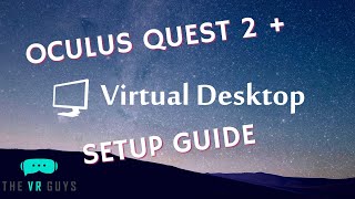 Virtual Desktop Setup Guide  Wireless PC Streaming for Oculus Quest 2 [upl. by Hollis]